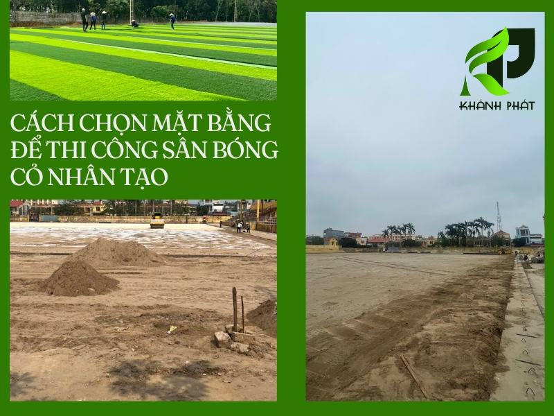 Cách chọn mặt bằng để thi công sân bóng cỏ nhân tạo